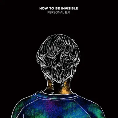 How To Be Invisible