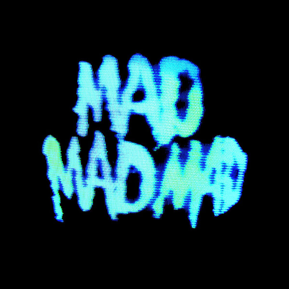 MADMADMAD