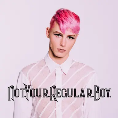 Not.Your.Regular.Boy