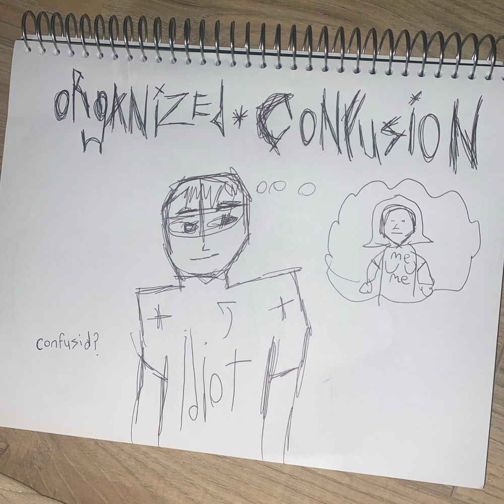 Organized Confusion