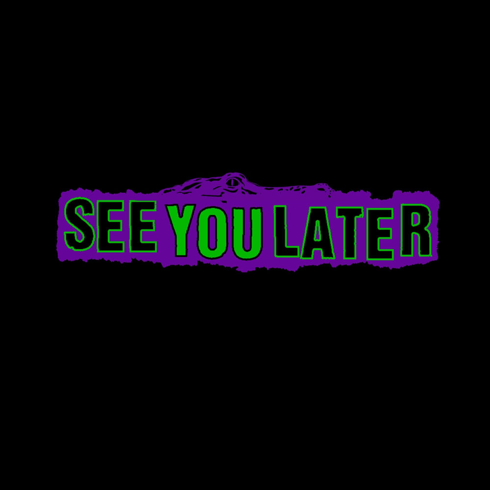 See You Later